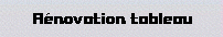 Rnovation tableau