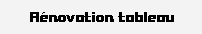 Rnovation tableau